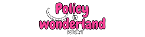 Policy in Wonderland